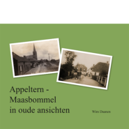 Appeltern-Maasbommel in oude ansichten Wim Daanen