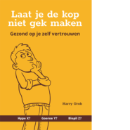 Laat je de kop niet gek maken