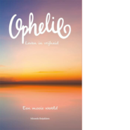 Ophelie, leven in vrijheid