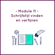 Module 11 - Schrijfstijl vinden en verfijnen