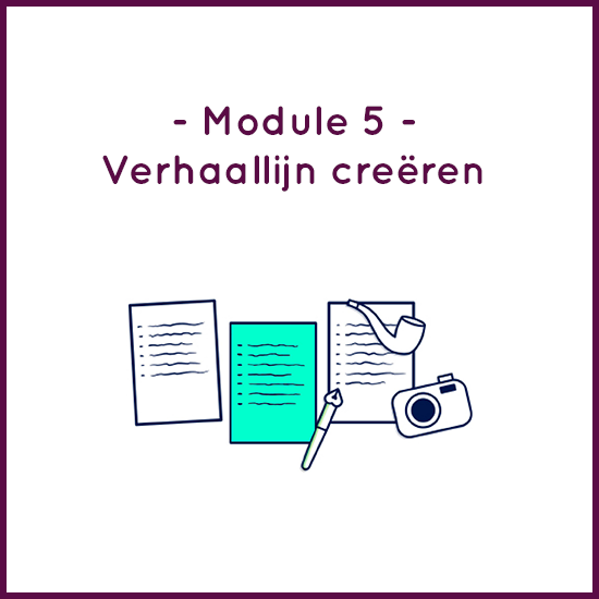 Module 5 – Verhaallijn creëren