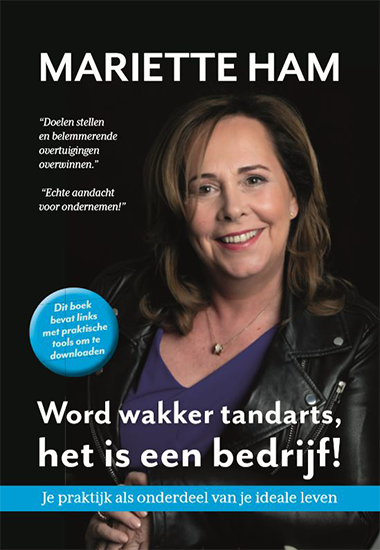 Word wakker tandarts, het is een bedrijf! Je praktijk als onderdeel van je ideale leven.
