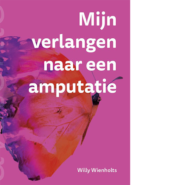 Mijn verlangen naar amputatie
