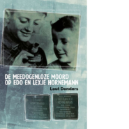 De meedogenloze moord op Edo en Lexje Hornemann.