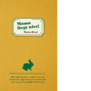 Mama liegt niet