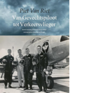 Van Gevechtspiloot tot Verkeersvlieger