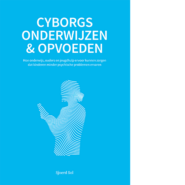 Cyborgs opvoeden & onderwijzen
