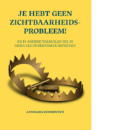 Je hebt geen zichtbaarheidsprobleem