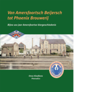 Van Amersfoortsch Beijersch tot Phoenix Brouwerij