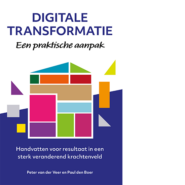 Digitale Transformatie, een praktische aanpak