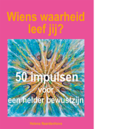 Wiens waarheid leef jij