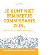 Je kunt niet een beetje commissaris zijn