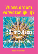 Wiens droom verwezenlijk jij?