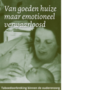 Van goeden huize maar emotioneel verwaarloosd