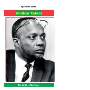 Amilcar Cabral… Zijn Strijd – Zijn Erfenis