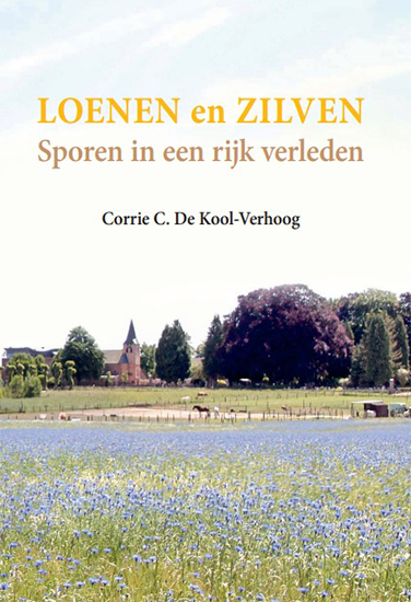 LOENEN en ZILVEN. Sporen in een rijk verleden.